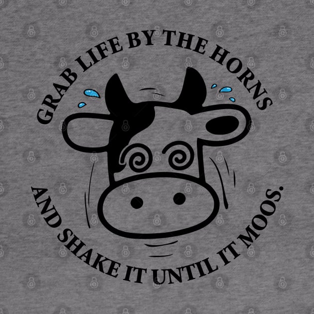 Grab life by horns and shake it! by Your Friendly Neighborhood Monkey